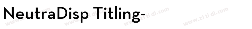 NeutraDisp Titling字体转换